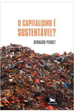 Livro O Capitalismo Sustent Vel Bernard Perret Estante Virtual