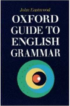 Oxford Guide To English Grammar