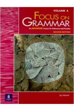 Forcus on Grammar, Second Edition, Volume A