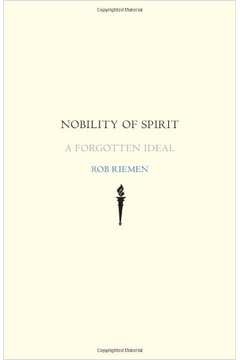 Nobility of Spirit - a Forgotten Ideal