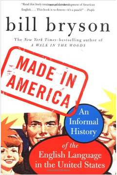 Made in America - An Informal History of the English Language in The..