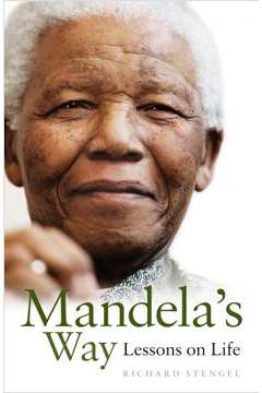 Mandela"s Way Lessons On Life
