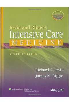 Irwin And Rippes Intensive Care Medicine - 6th Ed