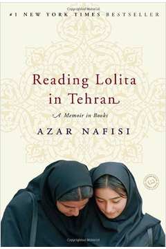 Reading Lolita in Tehran a Memoir in Books