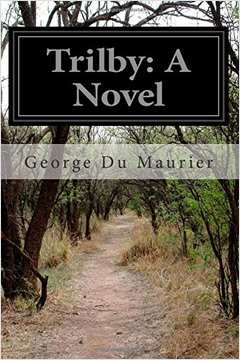 Trilby by George du Maurier