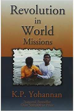 Revolution in World Missions: a Challenge From the Heart