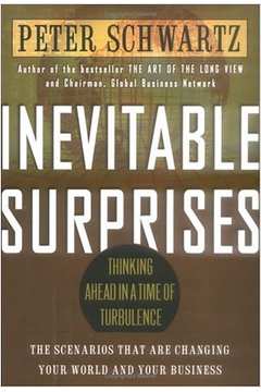 Inevitable Surprises: Thinking Ahead In a Time Of Turbulence