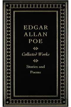 Edgar Allan Poe - Collected Works: Stories and Poems