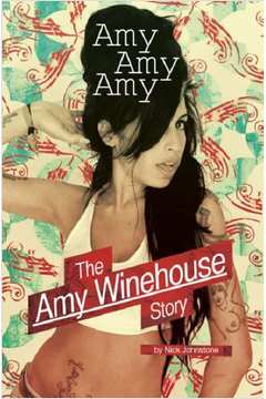 Amy Amy Amy - The Amy Winehouse Story