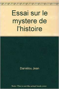 Livro: Essai sur le mystère de l´histoire - Jean Daniélou
