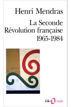 La Seconde Revolution Francaise 1965 1984