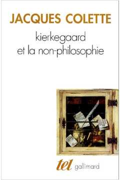 Kierkegaard et La Non-philosophie