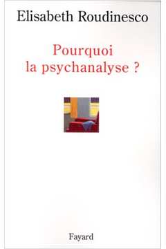 Pourquoi La Psychanalyse?