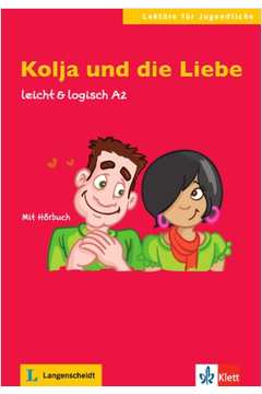 Kolja Und Die Liebe - Leicht & Logisch A2