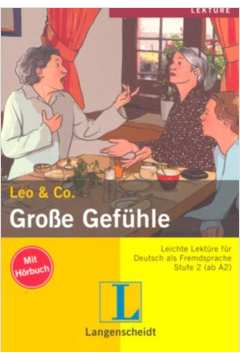 Leo E Co. Gro E Gefuhle A2 Buch Mit Audio Cd