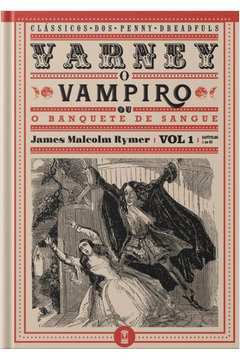 Varney o Vampiro Ou o Banquete de Sangue Vol. 1