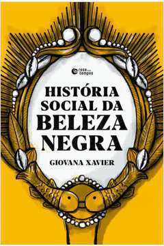 Historia Social da Beleza Negra