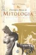 Dicionário Básico de Mitologia: Grécia - Roma - Egito- Ilustrado