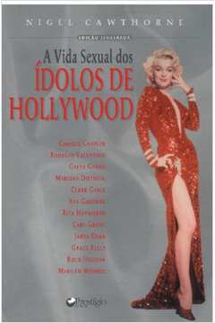 Vida Sexual dos Ídolos de Hollywood a (edição Ilustrada)