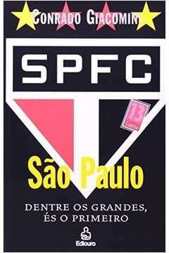 São Paulo Dentre os Grandes, És o Primeiro