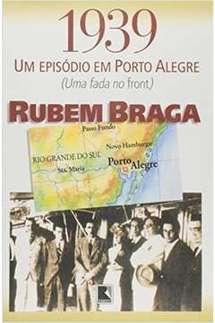 1939 - um Episódio Em Porto Alegre (uma Fada no Front)