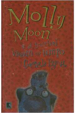 Molly Moon e a Incrível Viagem no Tempo