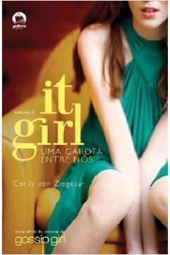It Girl: Uma garota entre nós (Vol. 2)