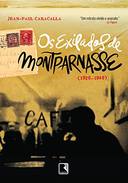 Os exilados de Montparnasse - 1920-1940