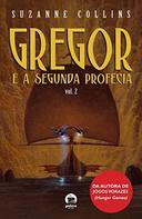 Gregor e a Segunda Profecia - Volume 2