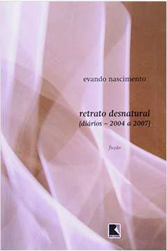 RETRATO DESNATURAL - DIARIOS 2004 A 2007