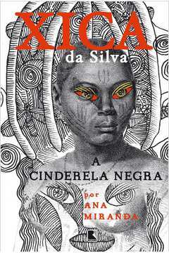 Xica Da Silva - A Cinderela Negra