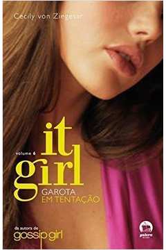 It Girl - Garota Em Tentação - Volume 6