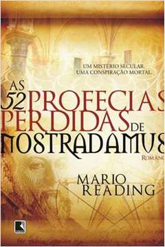 As 52 profecias perdidas de Nostradamus