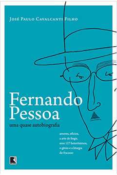 Fernando Pessoa uma Quase Biografia