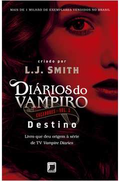 Diários do Vampiro: Caçadores Vol. 3: Destino