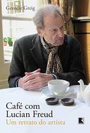 Cafe Com Lucian Freud - um Retrato do Artista