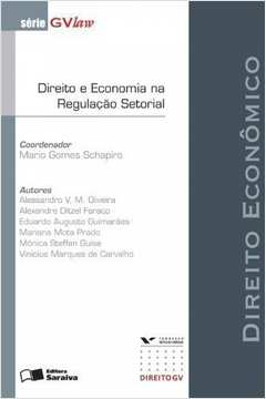 Direito e Economia na Regulação Setorial - Série Gvlaw