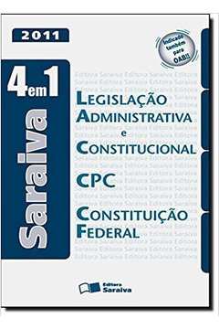 Códigos 4 em 1 Saraiva - Legislação Administrativa, Constitucional, CPC e Constituição Federal