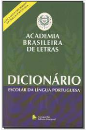 Dicionário escolar da Língua Portuguesa: Academia Brasileira de Letras