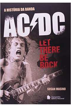Let There Be Rock - a Historia da Banda Ac/dc