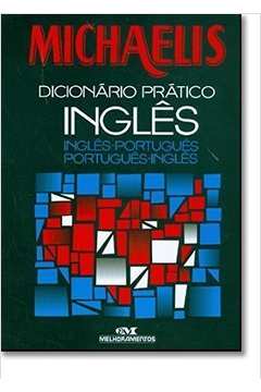 Michaelis Dicionário Prático Inglês-português / Português-inglês
