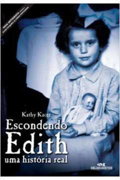 Escondendo Edith Uma História Real