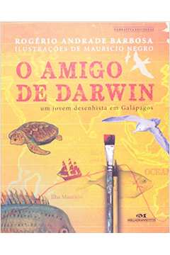 O Amigo de Darwin: um Jovem Desenhista Em Galápagos