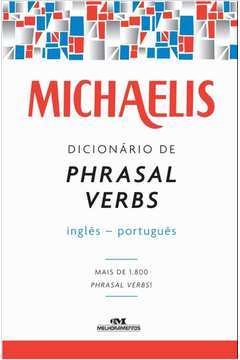 Michaelis: Dicionário de Phrasal Verbs