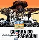 Guerras e Revoluções Brasileiras Guerra do Paraguai