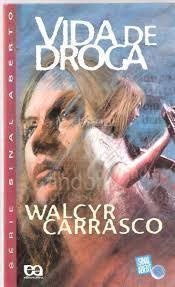 Vida de Droga - Walcyr Carrasco