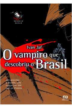 O Vampiro Que Descobriu o Brasil