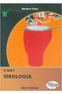 Que E Ideologia, O - Vol.13 - Colecao
