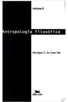 Antropologia Filosófica - Vol. II