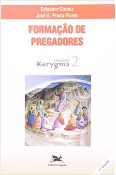 Livro: Formação de Pregadores - Flores José H. Prado | Estante Virtual